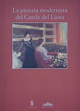 72  -  LA PINTURA MODERNISTA DEL CERCLE DEL LICEU.   
