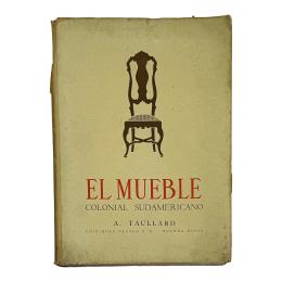 522 - EL MUEBLE COLONIAL SUDAMERICANO 