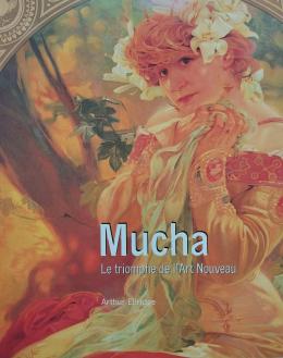 318 - ALPHONSE MUCHA: LE TRIOMPHE DE L'ART NOUVEAU