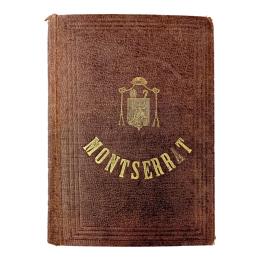 356 - MONTSERRAT; SU PASADO, SU PRESENTE Y SU PORVENIR...