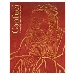 116 - CONFUCI:  EL NAIXEMENT DE L'HUMANISME A LA XINA
