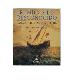 179 - RUMBO A LO DESCONOCIDO:  NAVEGANTES Y DESCUBRIDORES
