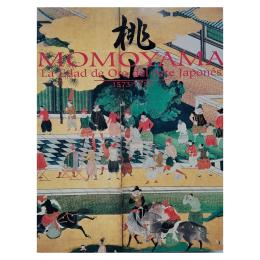 21 - MONOYAMA:  LA EDAD DE ORO DEL ARTE JAPONÉS (1573-1615)