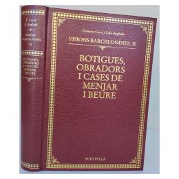 216 - VISIONS BARCELONINES:  BOTIGUES, OBRADORS I CASES DE MENJAR 