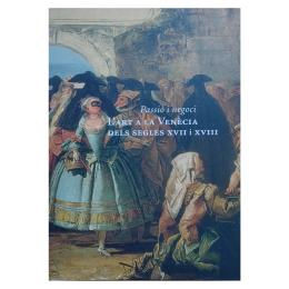 38 - PASSIÓ I NEGOCI:  L'ART A LA VENÈCIA DELS SEGLES XVII-XVIII