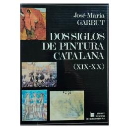39 - DOS SIGLOS DE PINTURA CATALANA (XIX-XX)