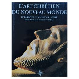 43 - L'ART CHRÉTIEN DU NOUVEAU MONDE