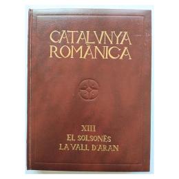 437 - CATALUNYA ROMÁNICA:  EL SOLSONÈS. LA VALL D'ARAN