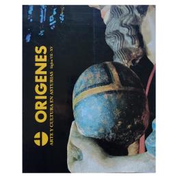 44 - ORÍGENES:  ARTE Y CULTURA EN ASTURIAS EN LOS SIGLOS VII A XV
