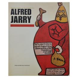 6 - ALFRED JARRY:  DE LOS NABIS A LA PATAFÍSICA
