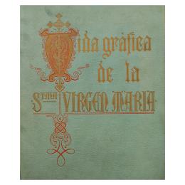 66 - VIDA GRÁFICA DE LA STMA. VIRGEN MARÍA