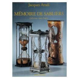 67 - MÉMOIRE DE SABLIERS:  COLLECTIONS ET MODE D’EMPLOI