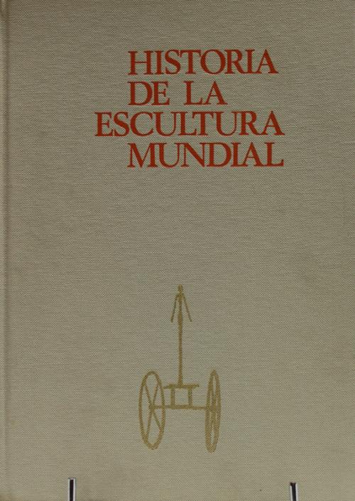 "HISTORIA DE LA ESCULTURA MUNDIAL"
