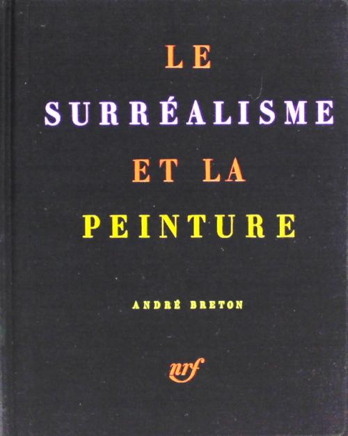 "LE SURRÉALISME ET LA PEINTURE"