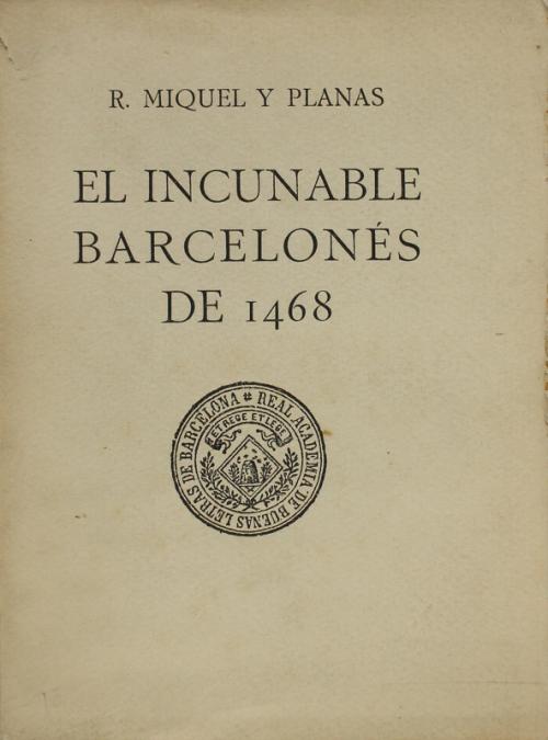 "EL INCUNABLE BARCELONÉS DE 1468"
