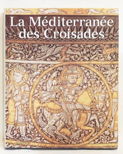 "LA MÉDITERRANÉE DES CROISADES"