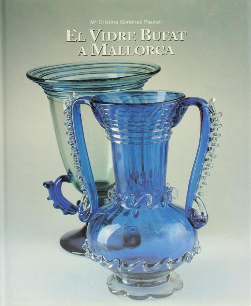 "EL VIDRE BUFAT A MALLORCA"