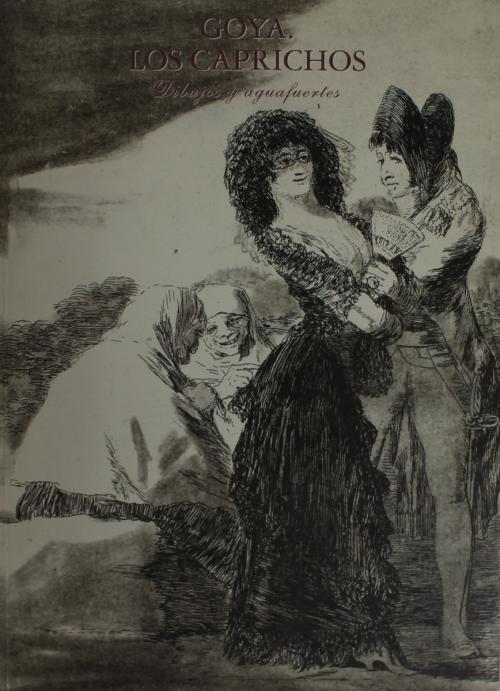 "GOYA. LOS CAPRICHOS"