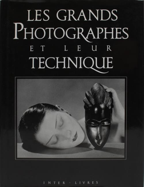 "LES GRANDS PHOTOGRAPHES ET LEUR TECHNIQUE"