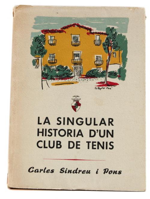 "LA SINGULAR HISTORIA D'UN CLUB DE TENIS"