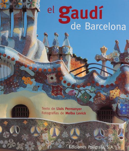 "EL GAUDÍ DE BARCELONA"