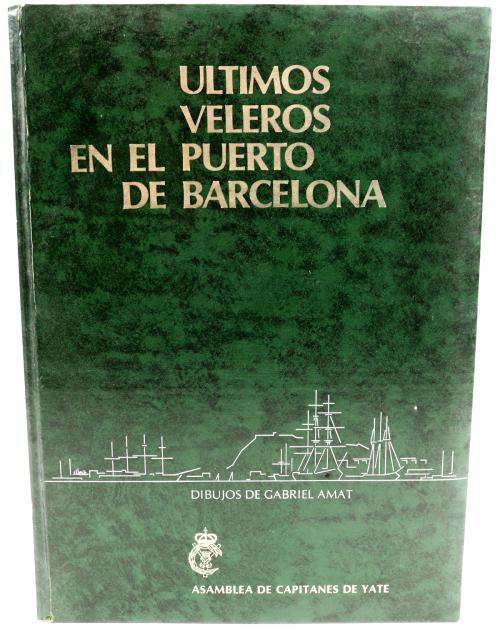 "ULTIMOS VELEROS EN EL PUERTO DE BARCELONA"