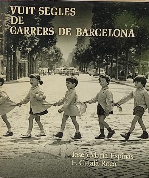 VUIT SEGLES DE CARRERS DE BARCELONA.