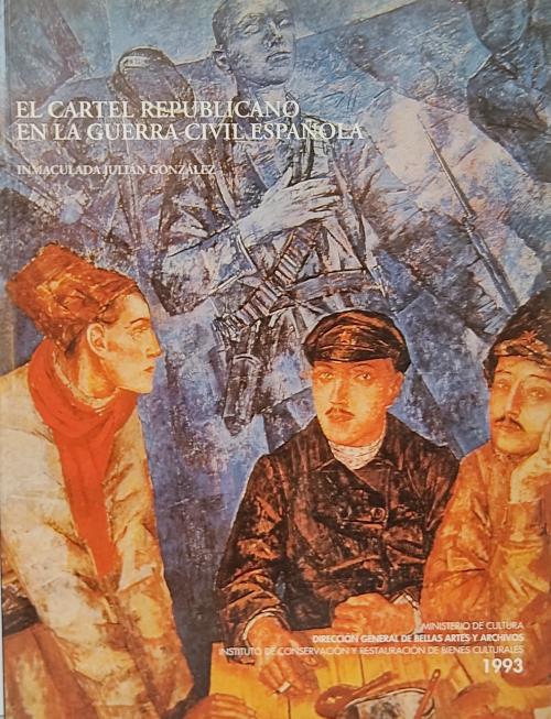 EL CARTEL REPUBLICANO EN LA GUERRA CIVIL ESPAÑOLA.