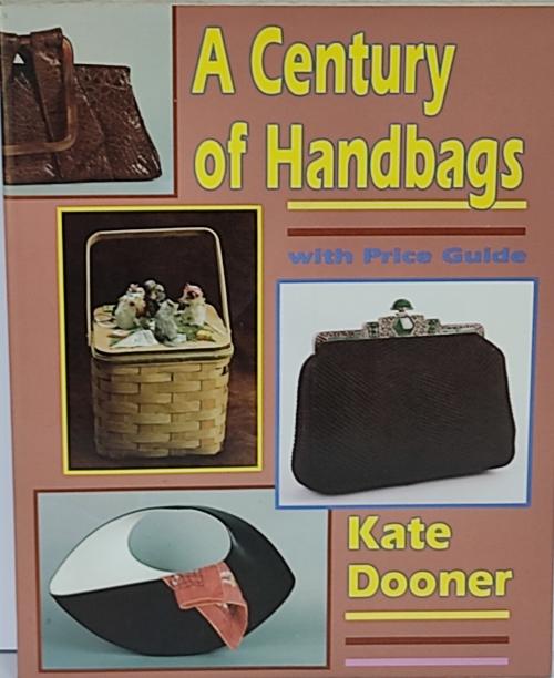 A CENTURY OF HANDBAGS (WITH PRICE GUIDE). (BOLSOS)