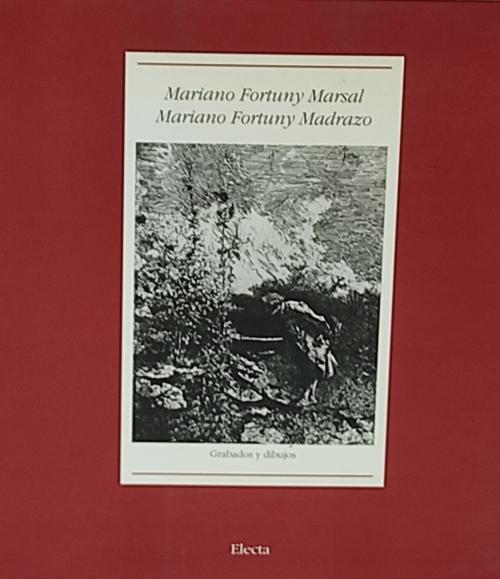 MARIANO FORTUNY MARSAL / MARIANO FORTUNY MADRAZO:  GRABADOS