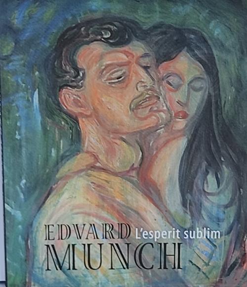 EDWARD MUNCH, L¿ESPERIT SUBLIM.