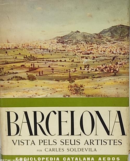 BARCELONA VISTA PELS SEUS ARTISTES.