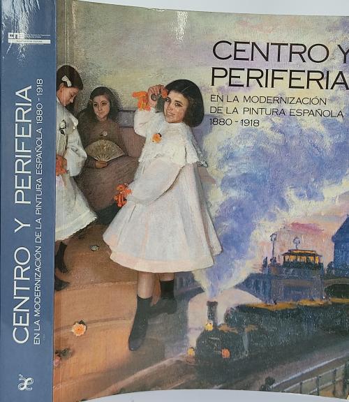 CENTRO Y PERIFERIA EN LA MODERNIZACIÓN DE LA PINTURA