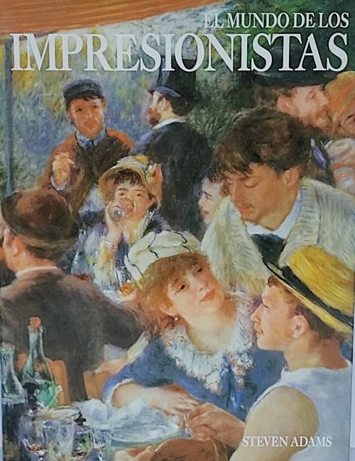 EL MUNDO DE LOS IMPRESIONISTAS.