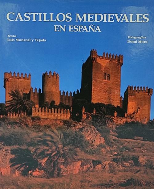 CASTILLOS MEDIEVALES EN ESPAÑA.
