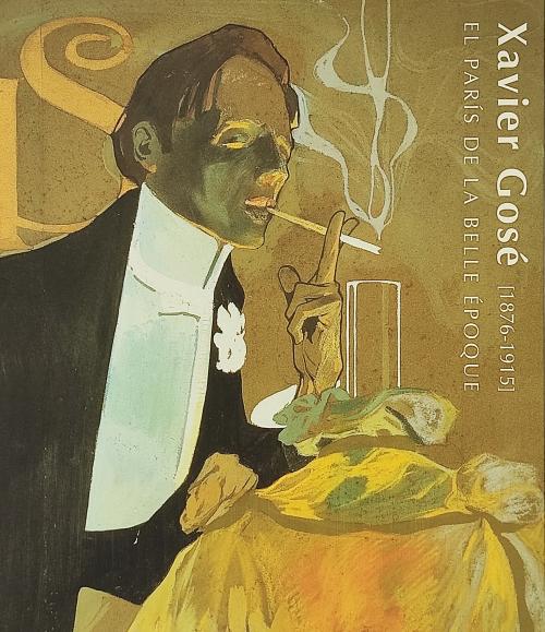 XAVIER GOSÉ (1876-1915): EL PARÍS DE LA BELLE ÉPOQUE.