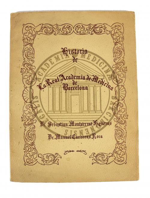 HISTORIAL DE LA REAL ACADEMIA DE MEDICINA DE BARCELONA