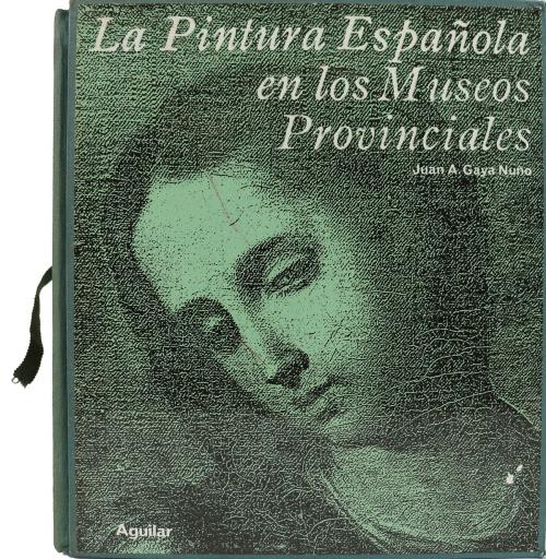 "LA PINTURA ESPAÑOLA EN LOS MUSEOS PROVINCIALES"