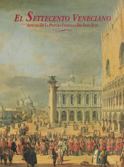 "EL SETTECENTO VENECIANO"