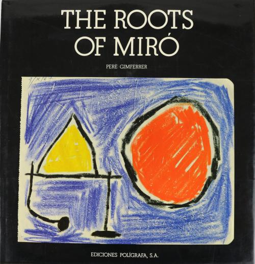 "THE ROOTS OF MIRO"