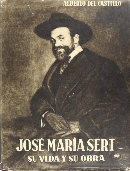 "JOSE MARIA SERT. SU VIDA Y OBRA".