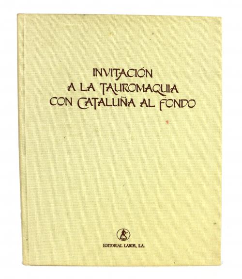 INVITACION A LA TAUROMAQUIA CON CATALUÑA AL FONDO
