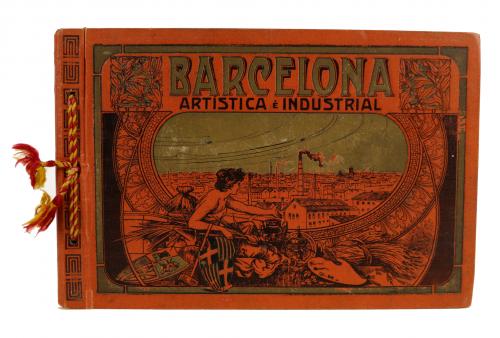BARCELONA ARTISTICA E INDUSTRIAL.