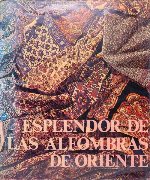 "ESPLENDOR DE LAS ALFOMBRAS DE ORIENTE"