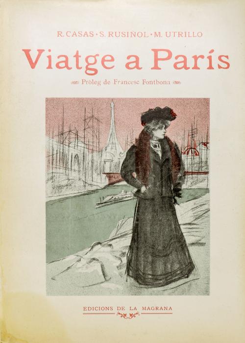 "VIATGE A PARÍS. R.CASAS, S.RUSIÑOL, M.UTRILLO"