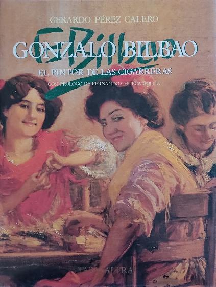 GONZALO BILBAO, EL PINTOR DE LAS CIGARRERAS.