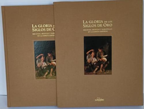 LA GLORIA DE LOS SIGLOS DE ORO:  MECENAS, ARTISTAS Y