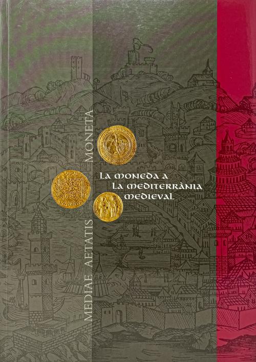 "LA MONEDA MEDITERRÀNIA MEDIEVAL"