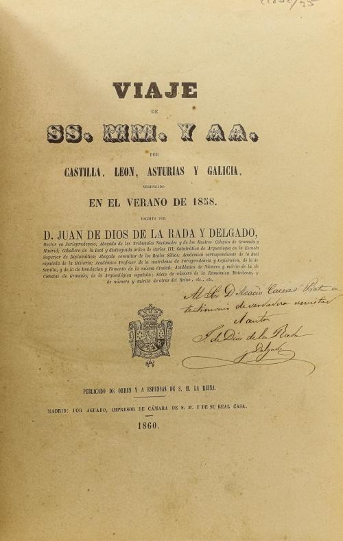 VIAJE DE SS.MM. Y AA. POR CASTILLA, LEON, ASTURIAS Y GALICIA