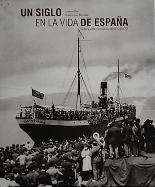 "UN SIGLO EN LA VIDA DE ESPAÑA:  OCIO ...